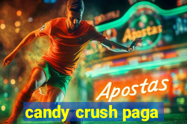 candy crush paga